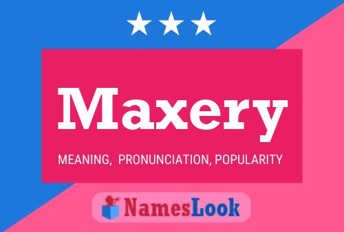 Poster del nome Maxery