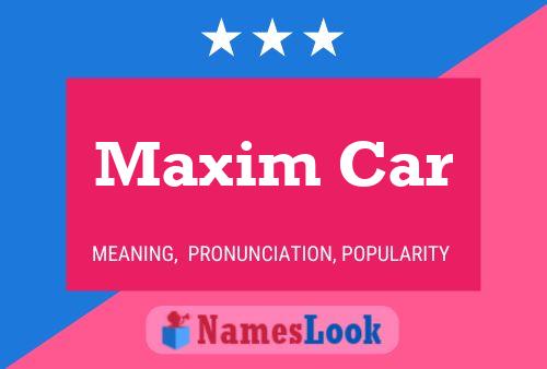 Poster del nome Maxim Car