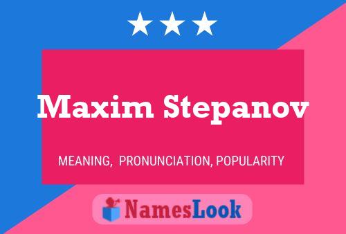 Poster del nome Maxim Stepanov