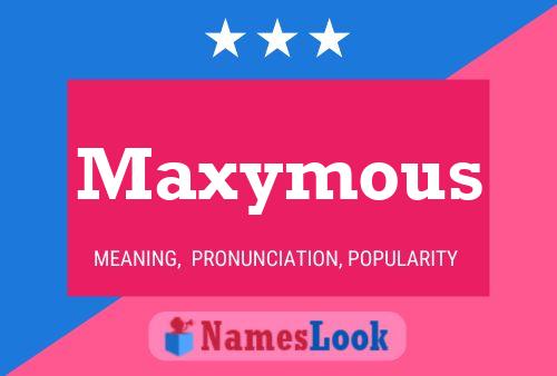 Poster del nome Maxymous