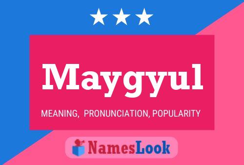 Poster del nome Maygyul