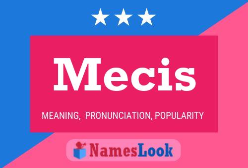 Poster del nome Mecis