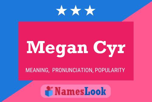 Poster del nome Megan Cyr