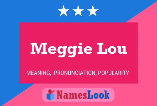 Poster del nome Meggie Lou