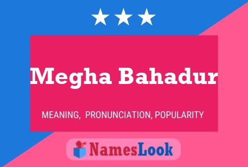 Poster del nome Megha Bahadur