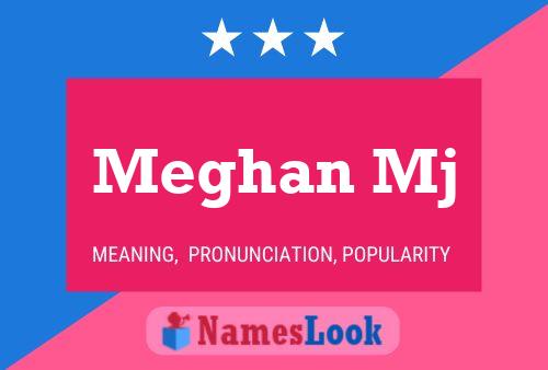 Poster del nome Meghan Mj