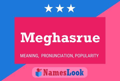 Poster del nome Meghasrue