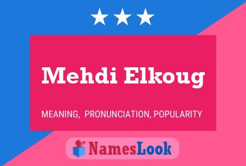 Poster del nome Mehdi Elkoug