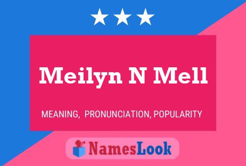 Poster del nome Meilyn N Mell