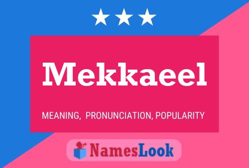 Poster del nome Mekkaeel