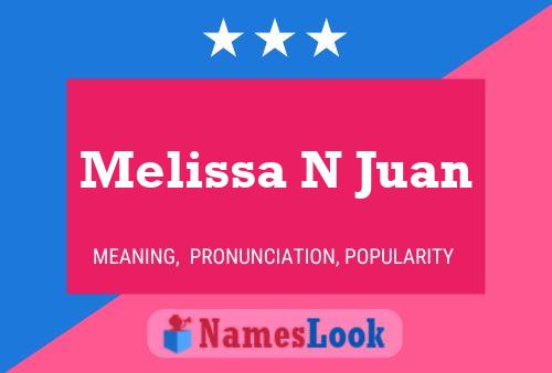 Poster del nome Melissa N Juan