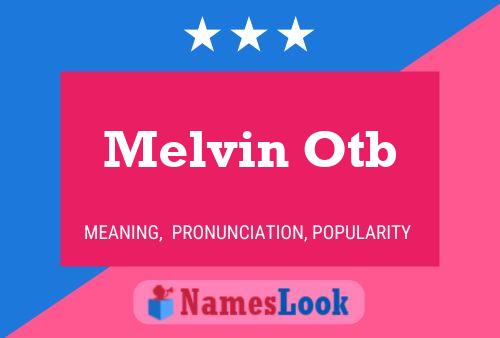 Poster del nome Melvin Otb