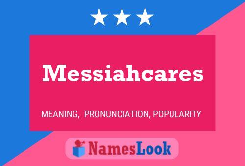 Poster del nome Messiahcares