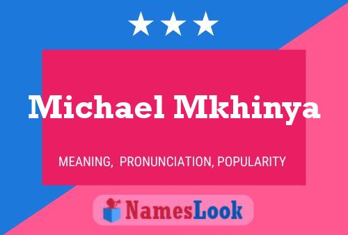 Poster del nome Michael Mkhinya