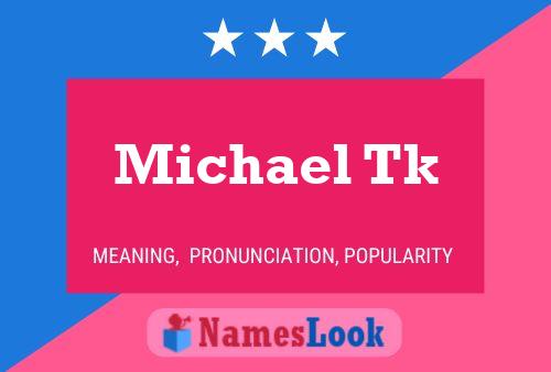 Poster del nome Michael Tk