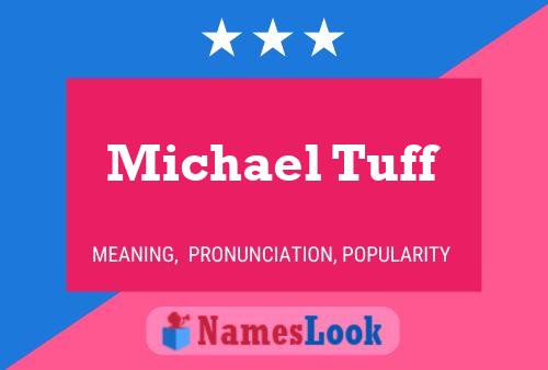 Poster del nome Michael Tuff