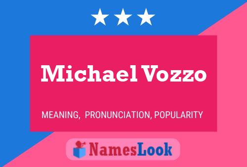 Poster del nome Michael Vozzo