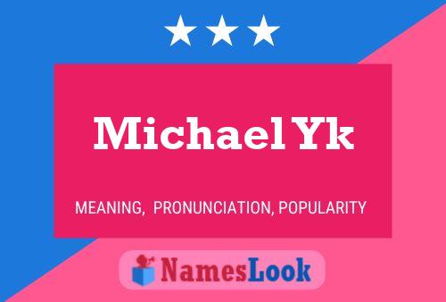 Poster del nome Michael Yk