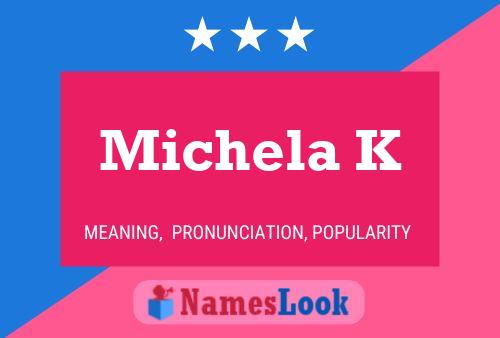 Poster del nome Michela K