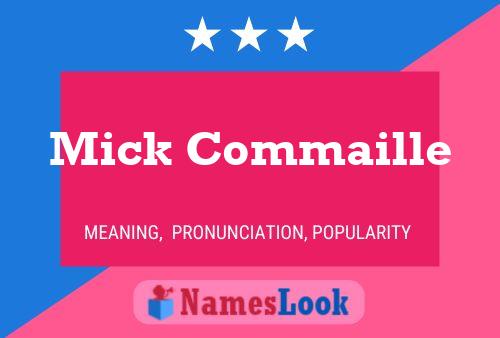 Poster del nome Mick Commaille