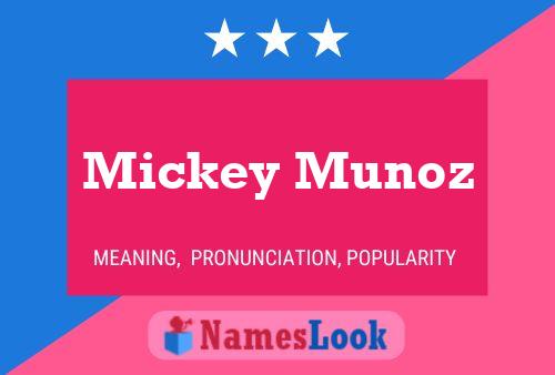 Poster del nome Mickey Munoz