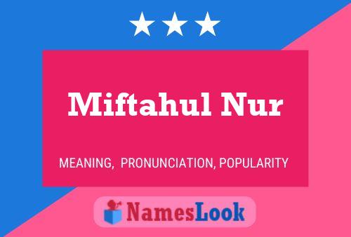 Poster del nome Miftahul Nur