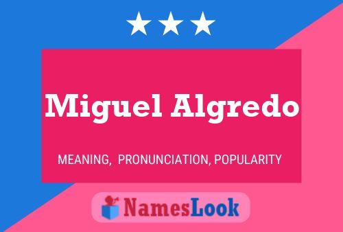 Poster del nome Miguel Algredo