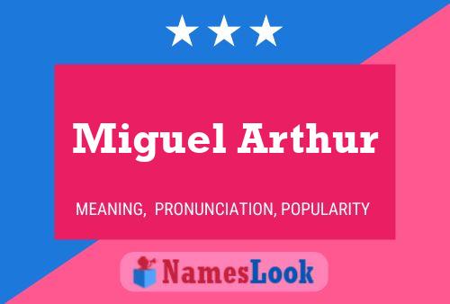 Poster del nome Miguel Arthur