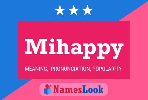 Poster del nome Mihappy