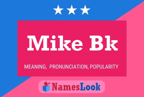 Poster del nome Mike Bk