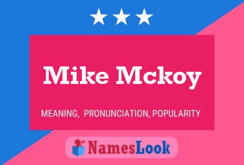 Poster del nome Mike Mckoy