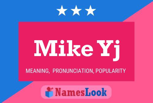 Poster del nome Mike Yj