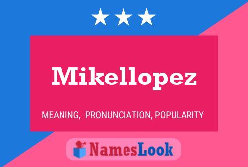 Poster del nome Mikellopez