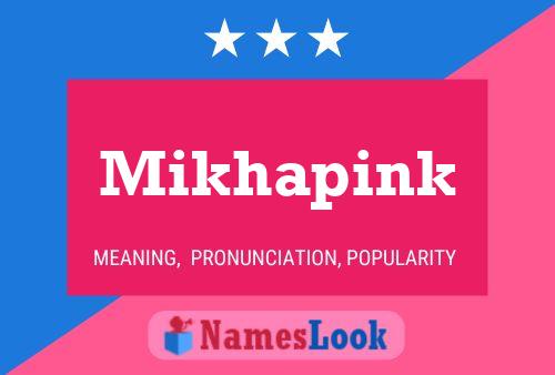 Poster del nome Mikhapink