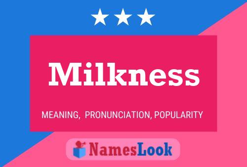 Poster del nome Milkness