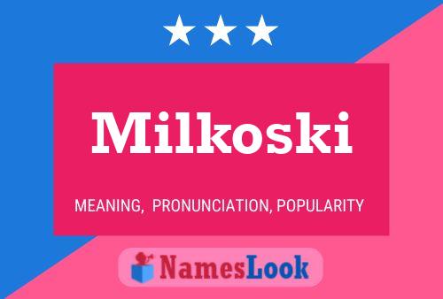 Poster del nome Milkoski