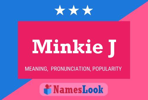 Poster del nome Minkie J