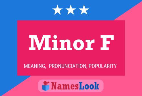 Poster del nome Minor F