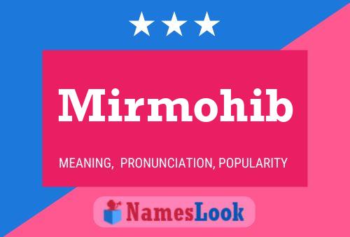 Poster del nome Mirmohib