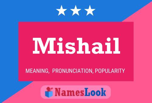 Poster del nome Mishail