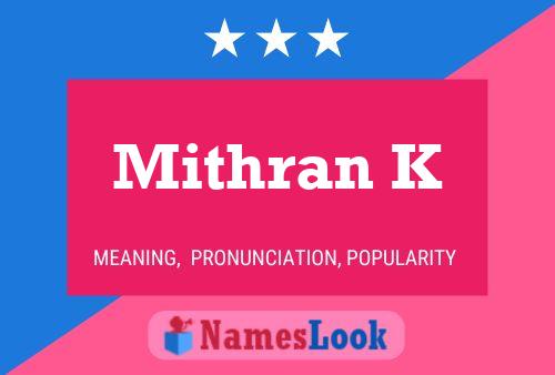 Poster del nome Mithran K