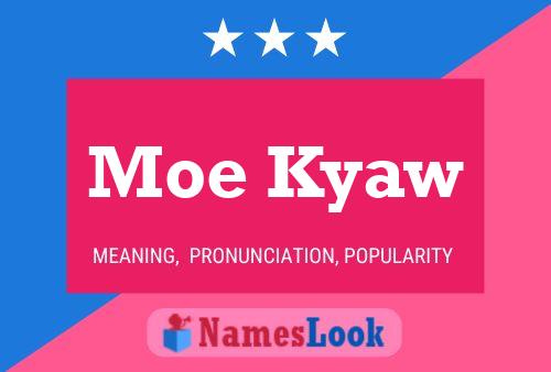 Poster del nome Moe Kyaw