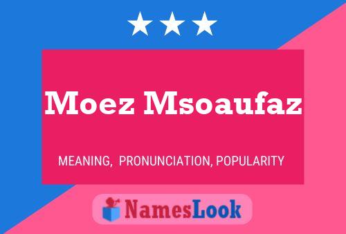 Poster del nome Moez Msoaufaz