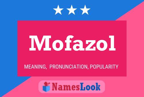 Poster del nome Mofazol