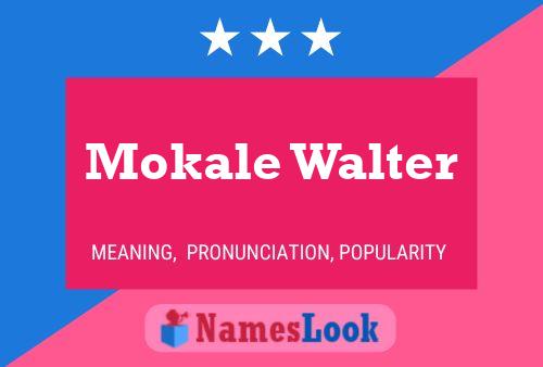 Poster del nome Mokale Walter