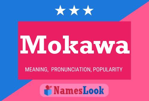 Poster del nome Mokawa