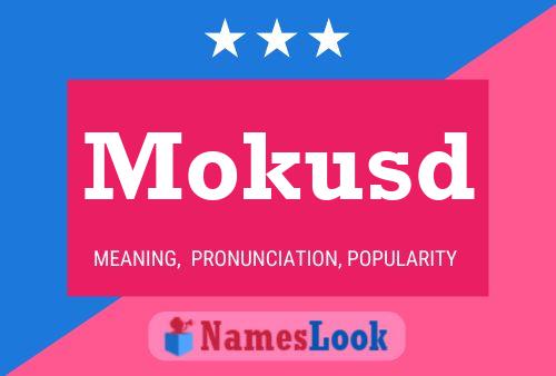 Poster del nome Mokusd