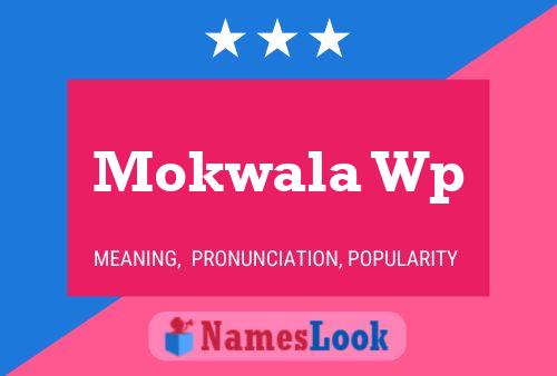 Poster del nome Mokwala Wp