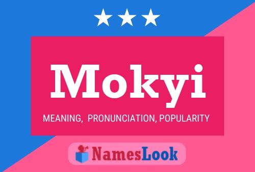 Poster del nome Mokyi