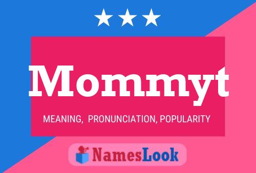 Poster del nome Mommyt